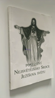 POSELSTVÍ NEJSVĚTĚJŠÍHO SRDCE JEŽÍŠOVA SVĚTU