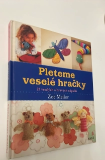 ZOE MELLOR : PLETEME VESELÉ HRAČKY