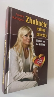 ANTÓNIA MAČÍNGOVÁ : ZHUBNĚTE JEDNOU PROVŽDY
