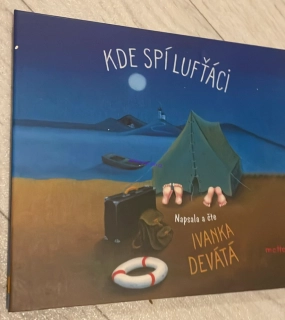 AUDIOKNIHA IVANKA DEVÁTÁ : KDE SPÍ LUFŤÁCI