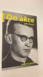 JOZEF LUSCOŇ : DO AKCE JDE TITUS!