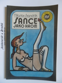 MILOSLAV ŠVANDRLÍK - ŠANCE JAKO HROM
