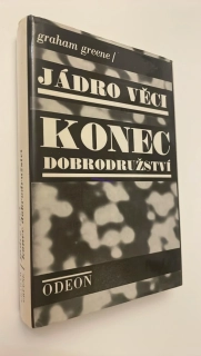 GRAHAM GREENE : KONEC DOBRODRUŽSTVÍ