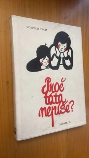 VOJTĚCH CACH : PROČ TÁTA NEPÍŠE?