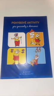 JITKA SUCHÁ : POHYBOVÉ AKTIVITY PRO PACIENTY S DEMENCÍ