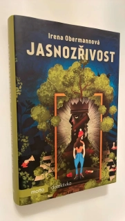 IRENA OBERMANNOVÁ : JASNOZŘIVOST