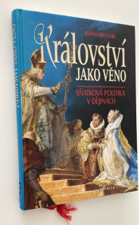 Reinhard Lebe : Království jako věno