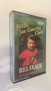 MC MUDr. JAN CIMICKÝ : RELAXACE DOTEKY LÁSKY 2
