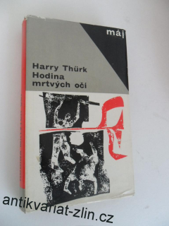 HARRY THÜRK - HODINA MRTVÝCH OČÍ