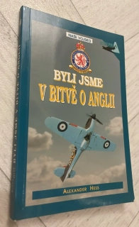 ALEXANDER HESS : BYLI JSME V BITVĚ O ANGLII