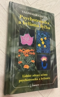 VALDEMAR GREŠÍK : PSYCHOTRONIKA A BYLINNÁ LÉČBA