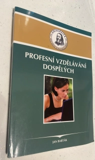 JAN BARTÁK : PROFESNÍ VZDĚLÁVÁNÍ DOSPĚLÝCH