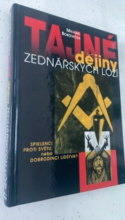 MICHAEL BOROVIČKA : TAJNÉ DĚJINY ZEDNÁŘSKÝCH LOŽÍ