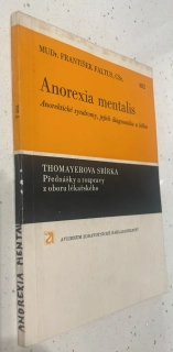 MUDr. FRANTIŠEK FALTUS, CSc. : ANOREXIA MENTALIS