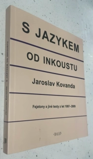 JAROSLAV KOVANDA : S JAZYKEM OD INKOUSTU