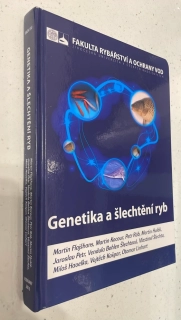 FAKULTA RYBÁŘSTVÍ A OCHRANY VOD : GENETIKA A ŠLECHTĚNÍ RYB