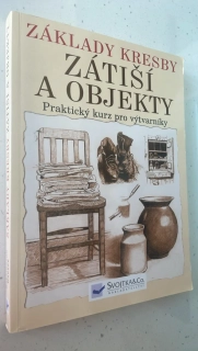 Základy kresby : Zátíší a objekty