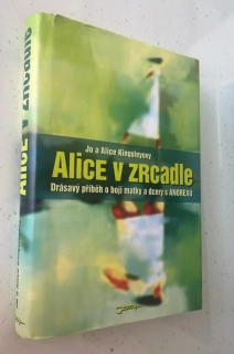 Jo a Alice Kingsleyovy : Alice v zrcadle