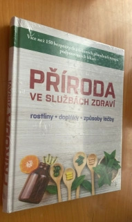 PŘÍRODA VE SLUŽBÁCH ZDRAVÍ