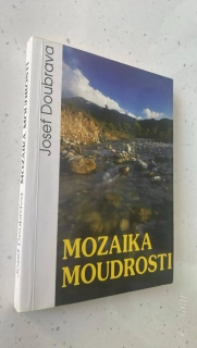 JOSEF DOUBRAVA : MOZAIKA MOUDROSTI