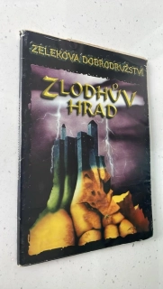 ZELEKOVA DOBRODRUŽSTVÍ : ZLODHŮV HRAD