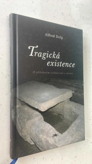 Alfred Delp : Tragická existence