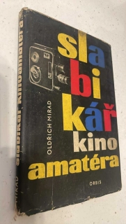 Oldřich Mirad : Slabikář kinoamatéra