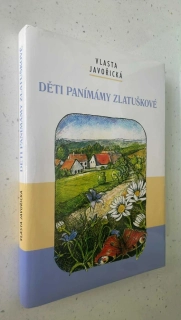Vlasta Javořická : Děti panímámy Zlatuškové