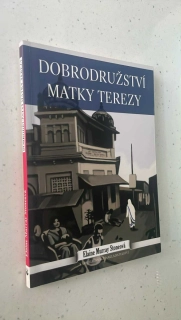 Elaine Murray Stoneová : Dobrodružství Matky Terezy