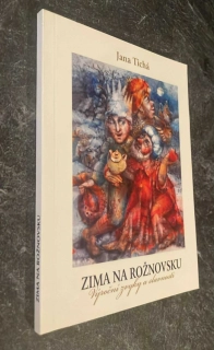 Jana Tichá : Zima na Rožnovsku