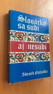 Zdeněk Galuška : Slovácko sa súdí aj nesúdí