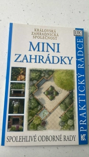 MINI ZAHRÁDKY : SPOLEHLIVÉ ODBORNÉ RADY