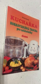 Karina Havlů : Kuchařka : Horkovzdušná trouba pro začátečníky