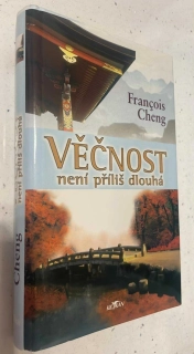 Francois Cheng : Věčnost není příliš dlouhá