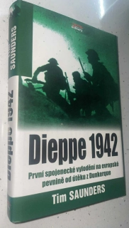 Tim Saunders : Dieppe 1942