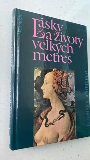 HERMANN SCHREIBER : LÁSKY A ŽIVOTY VELKÝCH METRES