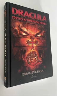 BRIAN STORKER : DRACULA : SVĚTLO A STÍN ŘÁDU DRAKA