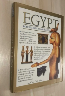 EGYPT : BOHOVÉ, MÝTY A NÁBOŽENSTVÍ