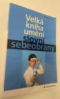 MATTHIAS NÖLIKE : VELKÁ KNIHA UMĚNÍ SLOVNÍ SEBEOBRANY
