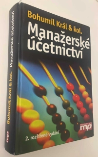 BOHUMIL KRÁL : MANAŽERSKÉ ÚČETNICTVÍ