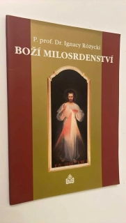 P. prof. Dr. IGNACY ROZYCKI : BOŽÍ MILOSRDENSTVÍ