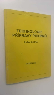 OLGA ILKOVÁ : TECHNOLOGIE PŘÍPRAVY POKRMŮ