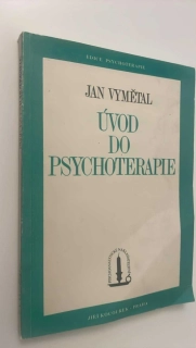 JAN VYMĚTAL : ÚVOD DO PSYCHOTERAPIE