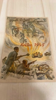 Propaganda, "Bývali Čechové slavní junáci... a jsou dosud!", Květen 1945