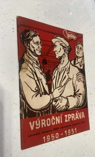 VÝROČNÍ ZPRÁVA ZÁVODNÍ SKUPINY ROH 1950 - 1951
