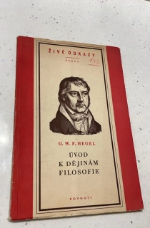 G. W. HEGEL : ÚVOD K DĚJINÁM FILOZOFIE