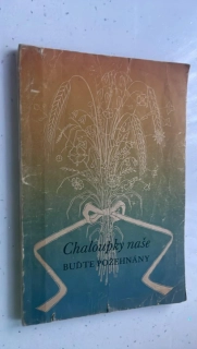 CHALOUPKY NAŠE BUDŤE POŽEHNÁNY