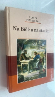 Vlasta Pittnerová : Na Bídě a na statku