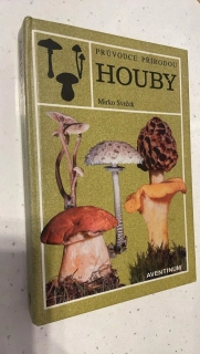 MIRKO SVRČEK : Průvodce přírodou: Houby
