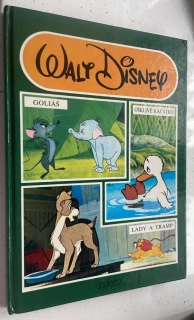 WALT DISNEY : GOLIÁŠ - OŠKLIVÉ KÁČÁTKO - LADY A TRAMP